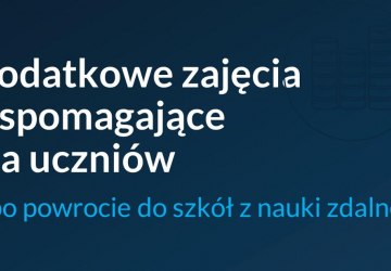 ZAJĘCIA WSPOMAGAJĄCE DLA UCZNIÓW - INFORMACJA DLA RODZICÓW