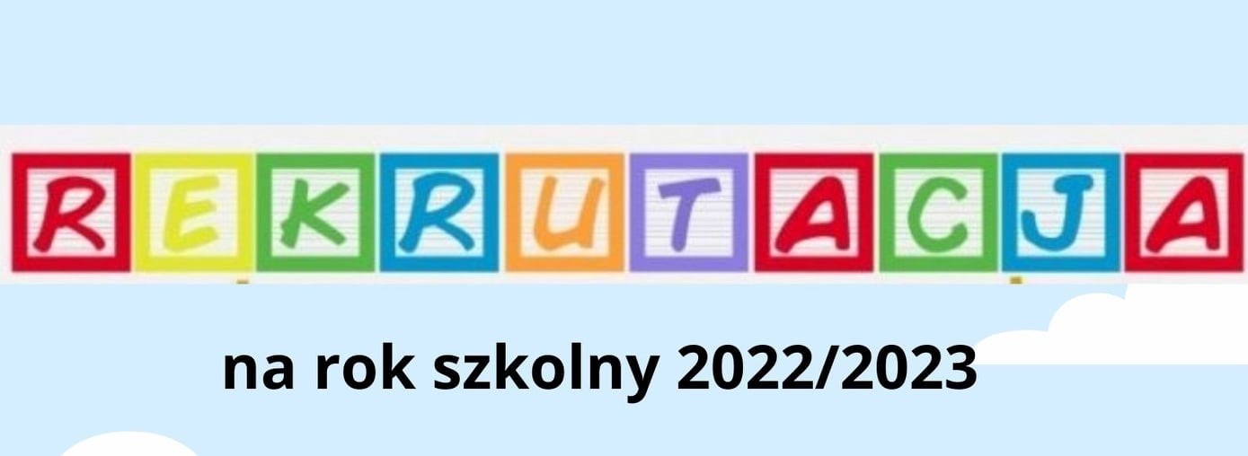 Rekrutacja na rok szkolny 2022/2023